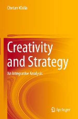 Creativity and Strategy: An Integrative Analysis de Chetan Walia