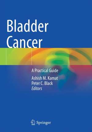 Bladder Cancer: A Practical Guide de Ashish M. Kamat