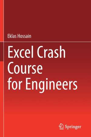 Excel Crash Course for Engineers de Eklas Hossain