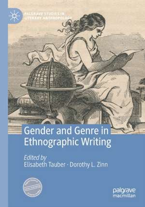 Gender and Genre in Ethnographic Writing de Elisabeth Tauber