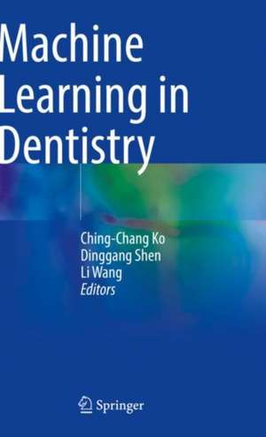 Machine Learning in Dentistry de Ching-Chang Ko