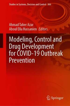 Modeling, Control and Drug Development for COVID-19 Outbreak Prevention de Ahmad Taher Azar