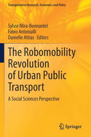 The Robomobility Revolution of Urban Public Transport: A Social Sciences Perspective de Sylvie Mira-Bonnardel