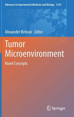 Tumor Microenvironment: Novel Concepts de Alexander Birbrair