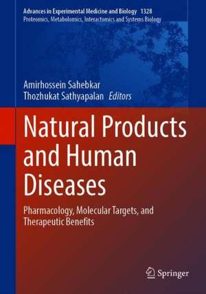 Natural Products and Human Diseases: Pharmacology, Molecular Targets, and Therapeutic Benefits de Amirhossein Sahebkar