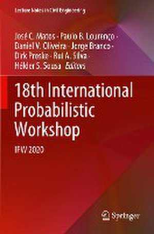 18th International Probabilistic Workshop: IPW 2020 de José C. Matos