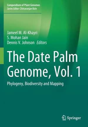 The Date Palm Genome, Vol. 1: Phylogeny, Biodiversity and Mapping de Jameel M. Al-Khayri