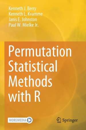 Permutation Statistical Methods with R de Kenneth J. Berry