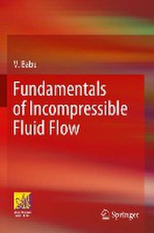 Fundamentals of Incompressible Fluid Flow de V. Babu