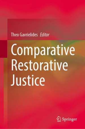 Comparative Restorative Justice de Theo Gavrielides