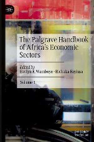 The Palgrave Handbook of Africa’s Economic Sectors de Evelyn F. Wamboye