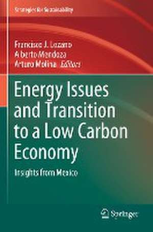 Energy Issues and Transition to a Low Carbon Economy: Insights from Mexico de Francisco J. Lozano