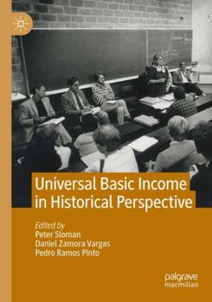 Universal Basic Income in Historical Perspective de Peter Sloman