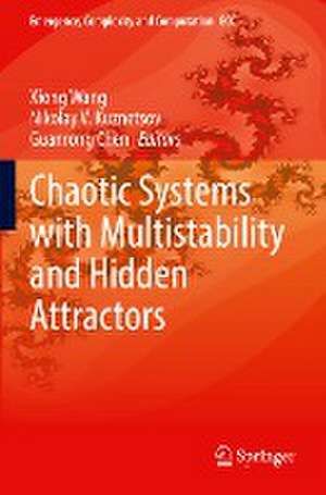 Chaotic Systems with Multistability and Hidden Attractors de Xiong Wang