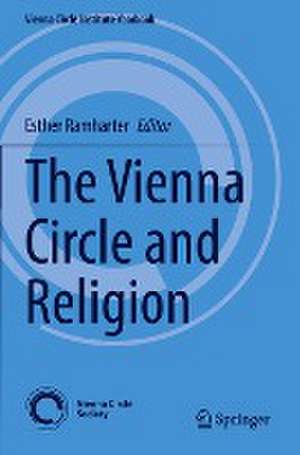 The Vienna Circle and Religion de Esther Ramharter