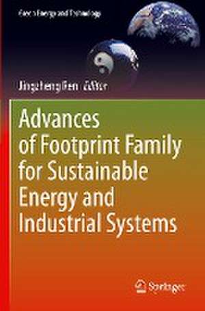 Advances of Footprint Family for Sustainable Energy and Industrial Systems de Jingzheng Ren