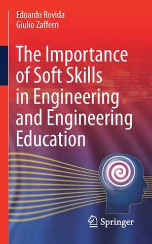 The Importance of Soft Skills in Engineering and Engineering Education de Edoardo Rovida