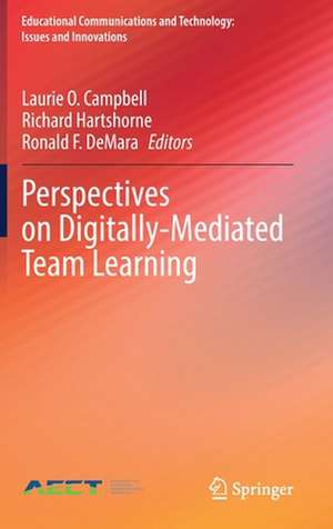 Perspectives on Digitally-Mediated Team Learning de Laurie O. Campbell