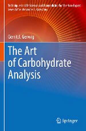 The Art of Carbohydrate Analysis de Gerrit J. Gerwig