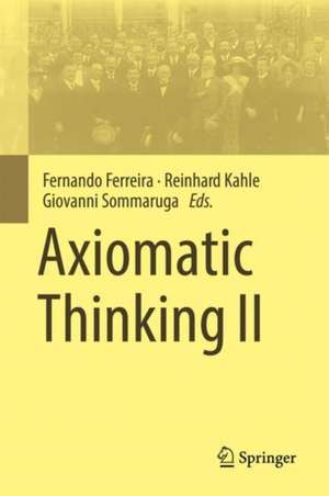Axiomatic Thinking II de Fernando Ferreira