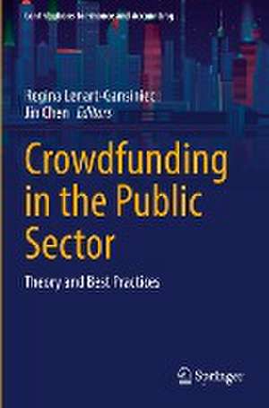 Crowdfunding in the Public Sector: Theory and Best Practices de Regina Lenart-Gansiniec