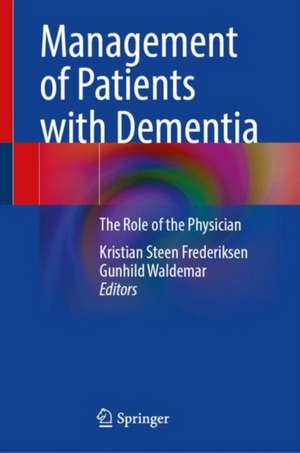 Management of Patients with Dementia: The Role of the Physician de Kristian Steen Frederiksen