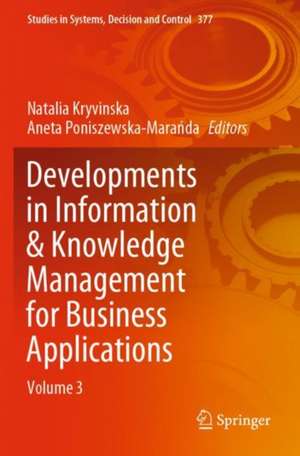 Developments in Information & Knowledge Management for Business Applications: Volume 3 de Natalia Kryvinska