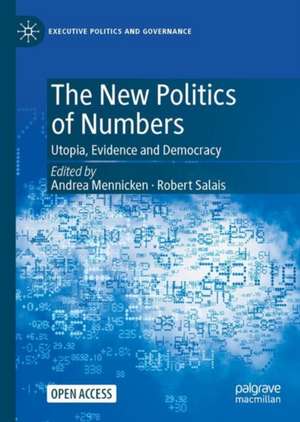 The New Politics of Numbers: Utopia, Evidence and Democracy de Andrea Mennicken