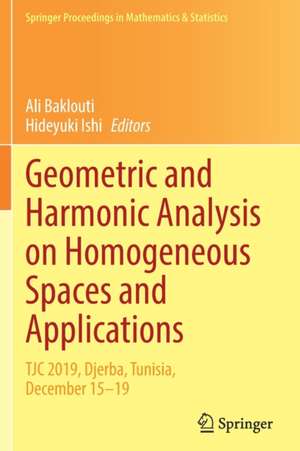 Geometric and Harmonic Analysis on Homogeneous Spaces and Applications: TJC 2019, Djerba, Tunisia, December 15–19 de Ali Baklouti