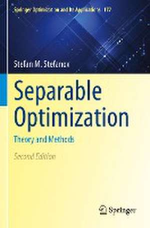 Separable Optimization: Theory and Methods de Stefan M. Stefanov