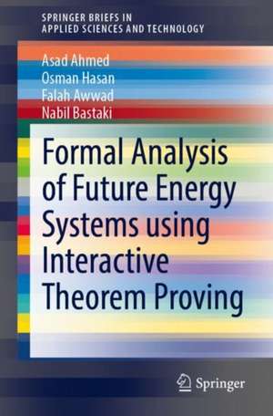 Formal Analysis of Future Energy Systems Using Interactive Theorem Proving de Asad Ahmed