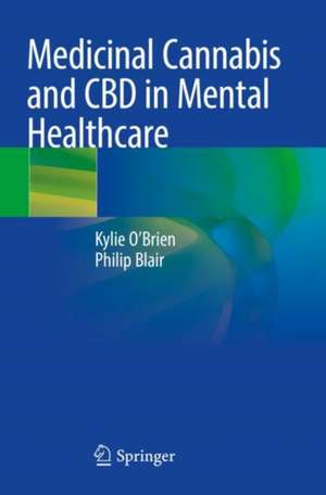 Medicinal Cannabis and CBD in Mental Healthcare de Kylie O'Brien