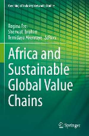 Africa and Sustainable Global Value Chains de Regina Frei