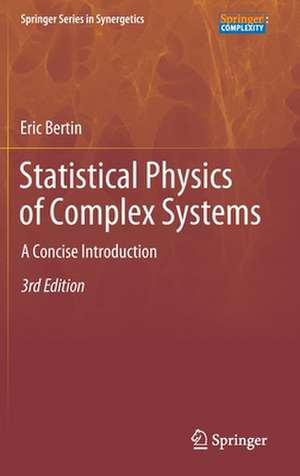 Statistical Physics of Complex Systems: A Concise Introduction de Eric Bertin