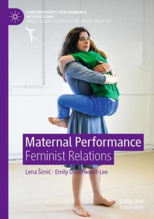 Maternal Performance: Feminist Relations de Lena Šimić