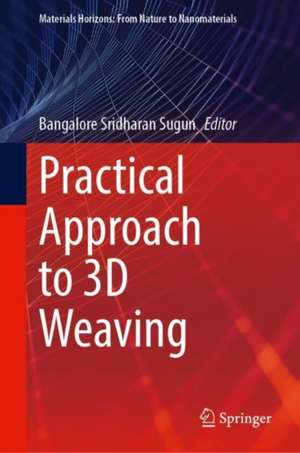 Practical Approach to 3D Weaving de Bangalore Sridharan Sugun