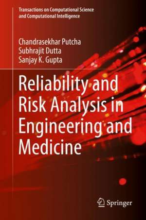 Reliability and Risk Analysis in Engineering and Medicine de Chandrasekhar Putcha