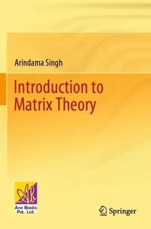 Introduction to Matrix Theory de Arindama Singh