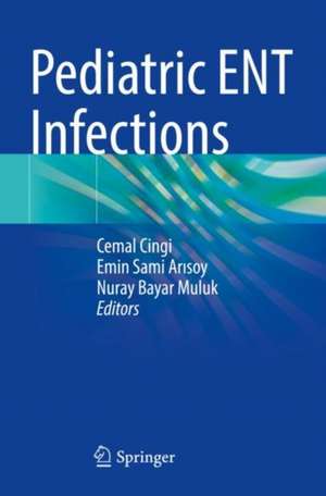 Pediatric ENT Infections de Cemal Cingi