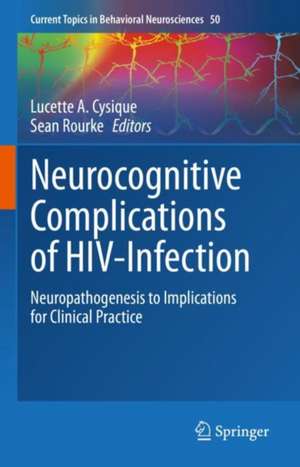 Neurocognitive Complications of HIV-Infection: Neuropathogenesis to Implications for Clinical Practice de Lucette A. Cysique