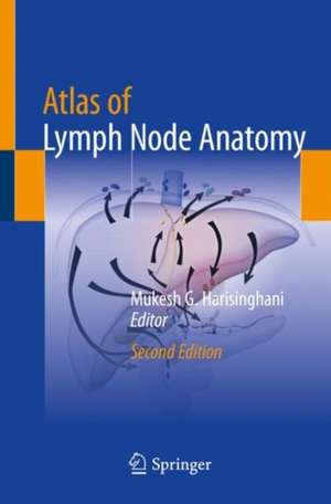 Atlas of Lymph Node Anatomy de Mukesh G. Harisinghani