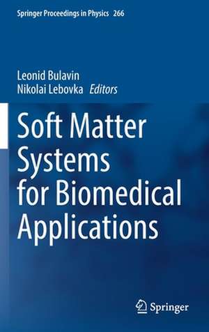 Soft Matter Systems for Biomedical Applications de Leonid Bulavin