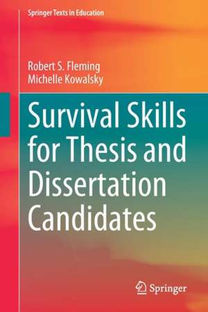 Survival Skills for Thesis and Dissertation Candidates de Robert S. Fleming