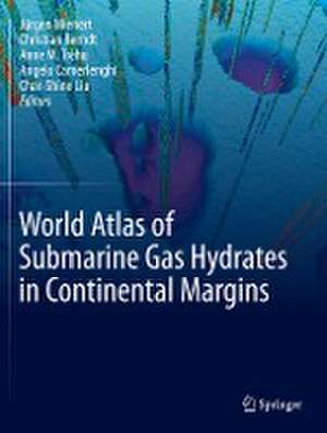 World Atlas of Submarine Gas Hydrates in Continental Margins de Jürgen Mienert