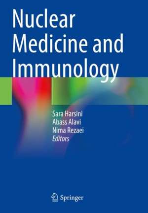 Nuclear Medicine and Immunology de Sara Harsini