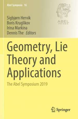 Geometry, Lie Theory and Applications: The Abel Symposium 2019 de Sigbjørn Hervik