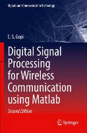 Digital Signal Processing for Wireless Communication using Matlab de E.S. Gopi