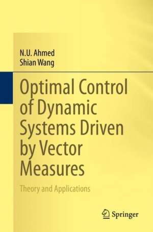 Optimal Control of Dynamic Systems Driven by Vector Measures de N. U. Ahmed
