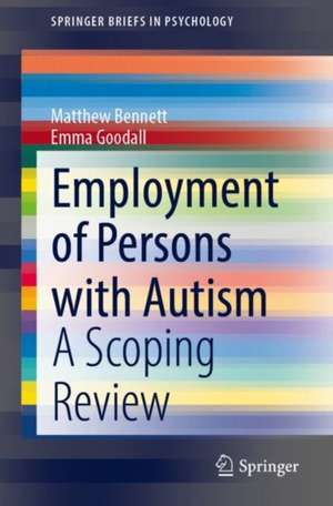 Employment of Persons with Autism: A Scoping Review de Matthew Bennett