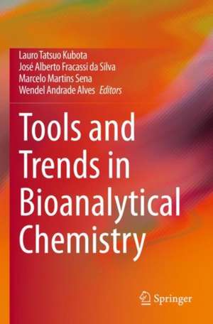 Tools and Trends in Bioanalytical Chemistry de Lauro Tatsuo Kubota